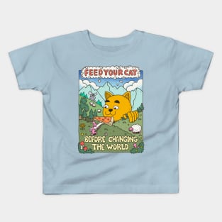 feed your cat before changing the world Kids T-Shirt